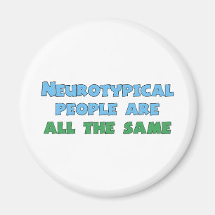 Neurodiversity Humor Funny Aspie Autism Joke Magnet