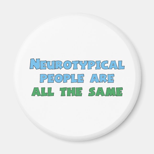Neurodiversity Humor Funny Aspie Autism Joke Magnet (Framsidan)