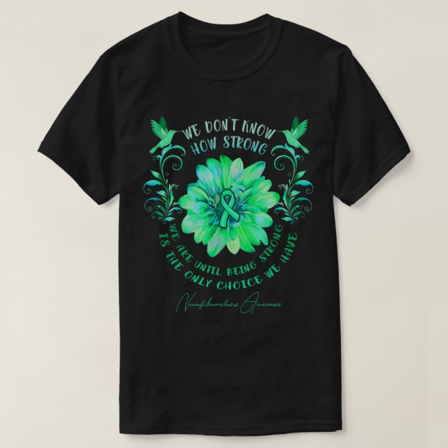 NEUROFIBROMATOS MEDVETENHET Flower Vi vet inte H T Shirt (Design framsida)
