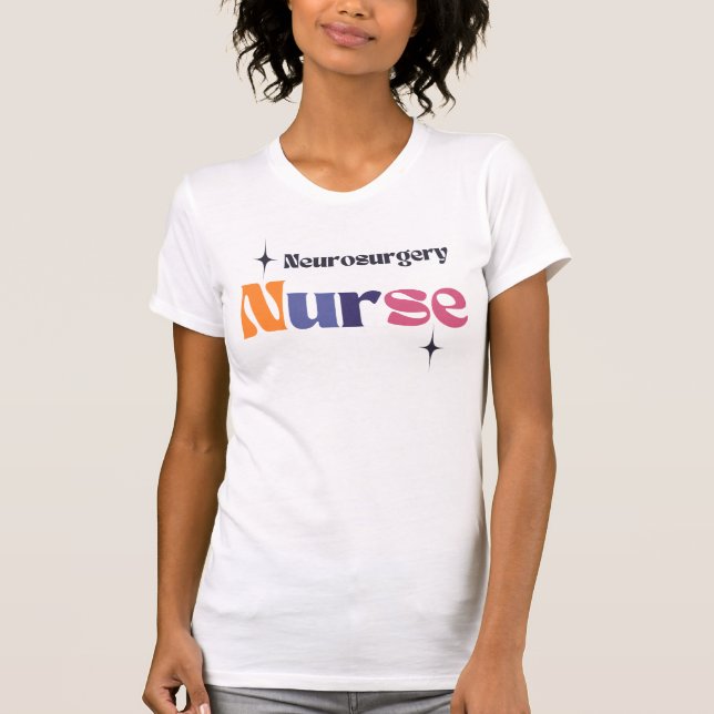 Neurokirurgi Nurse T Shirt (Framsida)