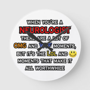 Neurolog ... OMG WTF LOL Rund Klocka