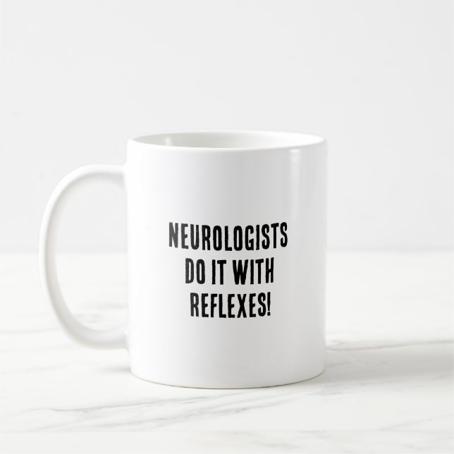 Neurologer gör det med reflexer! kaffemugg (Vänster)