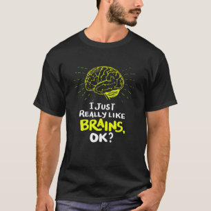 Neurology Neuroscience Quote Neuro Nurse T Shirt