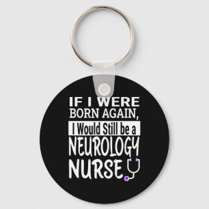 Neurology Nurse Funny Nursing School &amp; Medical Nyckelring