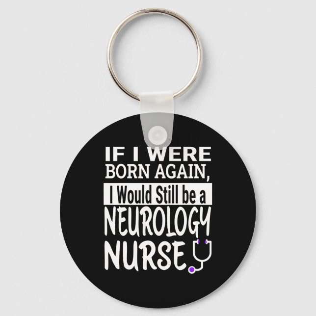 Neurology Nurse Funny Nursing School &amp; Medical Nyckelring (Framsida)