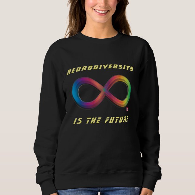 Neurområdet är den framtida oändliga sötaren t shirt (Framsida)
