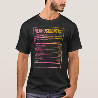 Neuroscience Funny Neuroscience Nutrition Label T Shirt