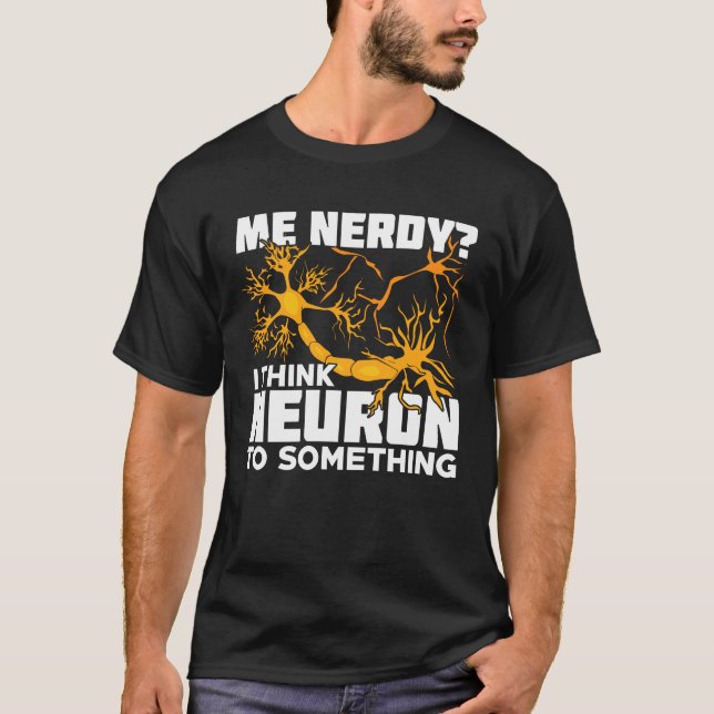 Neuroscience Neurobiology Neuroscience Gift T Shirt (Framsida)