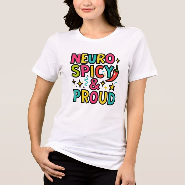 Neurospicy and Proud – Bright Neurodivergent Pride T Shirt (Framsida)