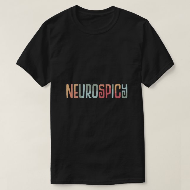 NeuroSpicy Neurodiversity Neurodivergent ADHD och T Shirt (Design framsida)