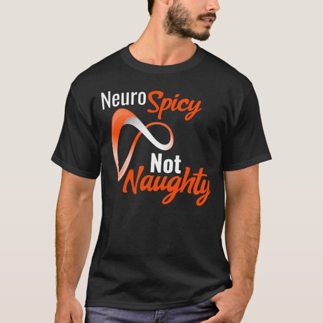 Neurospicy Not Naughty - Neurodivergent Pride T Shirt (Framsida)