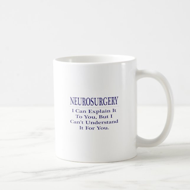 Neurosurgeon Joke ... Förklara ej Kaffemugg (Höger)