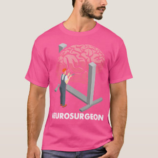 Neurosurgeon Neurology Neuroscience Brain Doktor N T Shirt