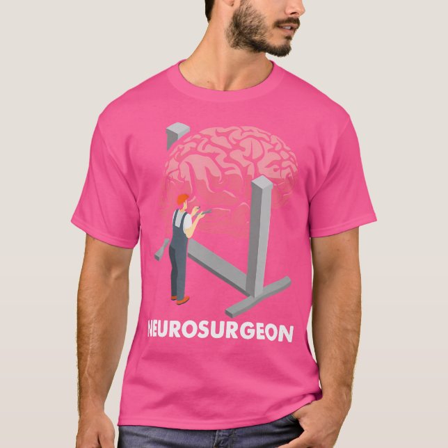 Neurosurgeon Neurology Neuroscience Brain Doktor N T Shirt (Framsida)