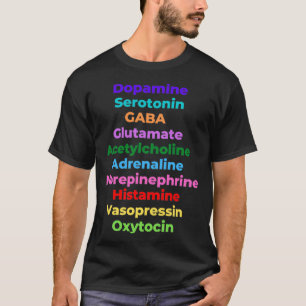 Neurotransmittorer neuroscience Psychology Biology T Shirt