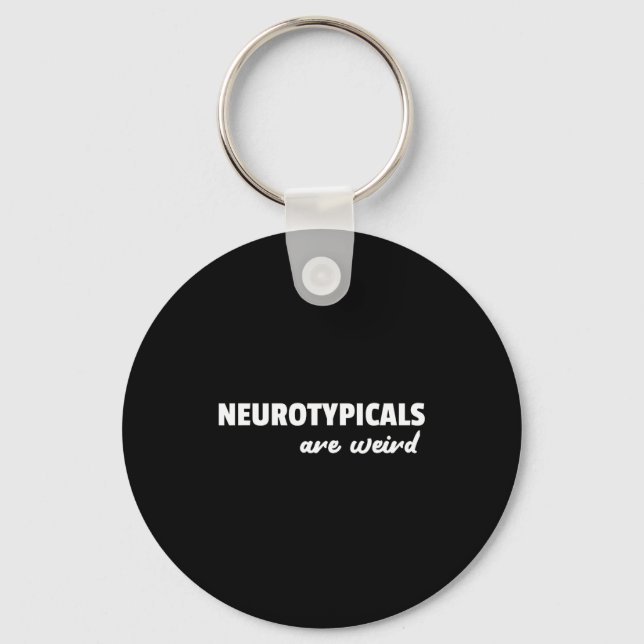 Neurotycals är konstiga roliga autismcitat  nyckelring (Framsida)