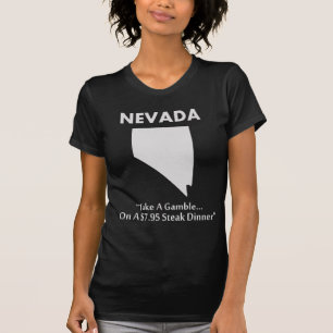 Nevada - Satsa... På en stekmiddag för 7,95 dollar Tee Shirt
