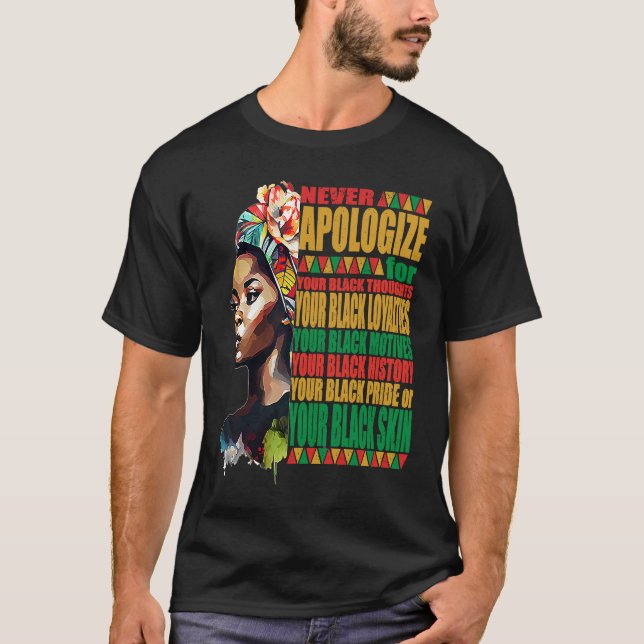 Never Apologize Black African Pride Black History  T Shirt (Framsida)
