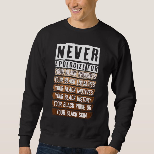 Never Apologize Black History Month BLM Melanin Pr Lång Ärmad Tröja (Framsida)