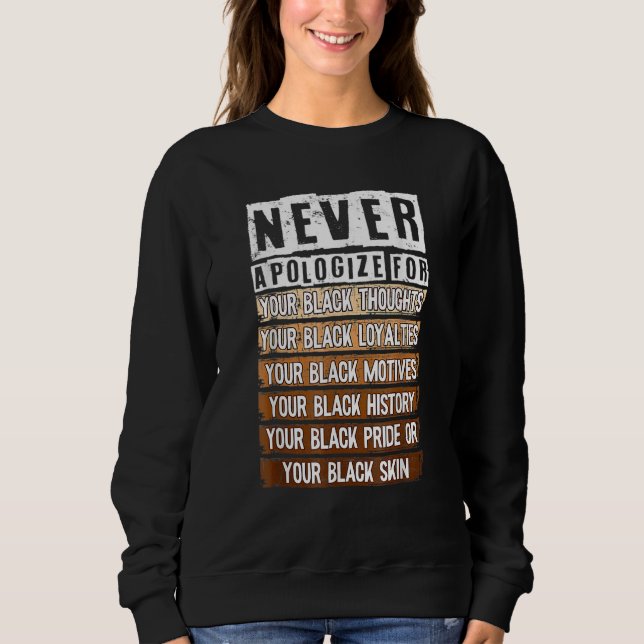 Never Apologize Black History Month BLM Melanin Pr T Shirt (Framsida)