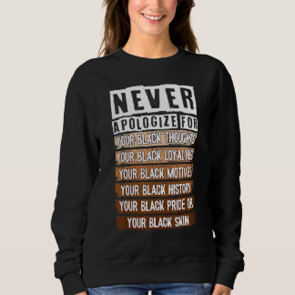 Never Apologize Black History Month BLM Melanin Pr T Shirt