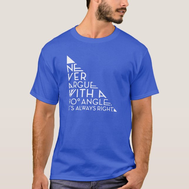 Never Argue With A 90 Degree Angle friend T Shirt (Framsida)