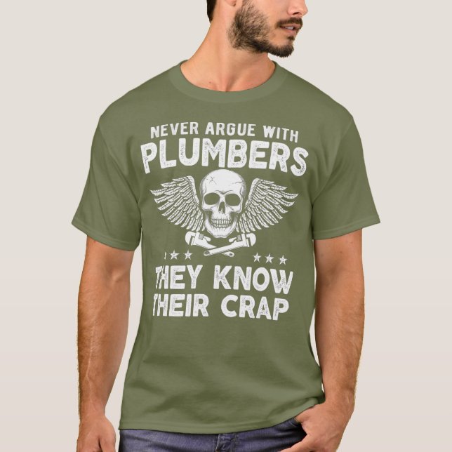 Never Argue With Plumbers Funny  Plumber meme T Shirt (Framsida)