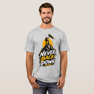 Never Back Down Summit Rise T Shirt
