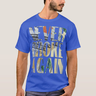Never Broke Again T Original Design Shirt