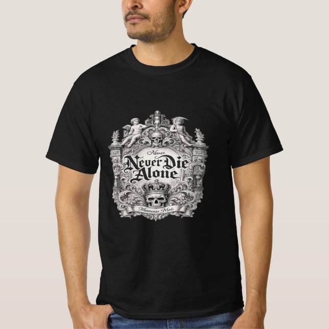 Never Die Alone Gothic Skull Quote T-Shirt (Framsida)