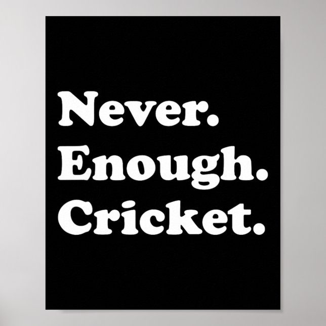 Never Enough Cricket Funny Cricket  Poster (Framsidan)