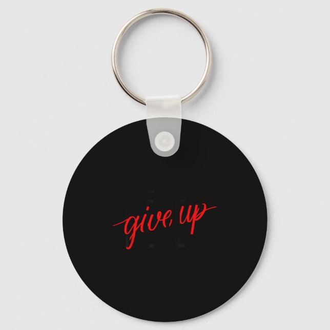 Never Ever Give Up, Insrational Motivational Quote Nyckelring (Framsida)