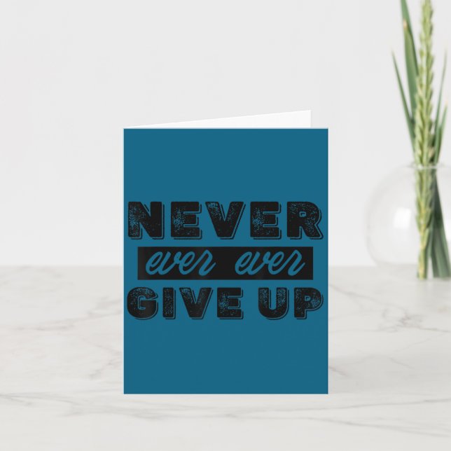 Never Ever Give Up Insrational Motivational Quotes Kort (Framsida)