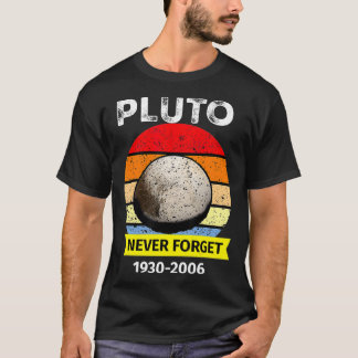 Never Forget Pluto Funny space Science Retro Astro T Shirt