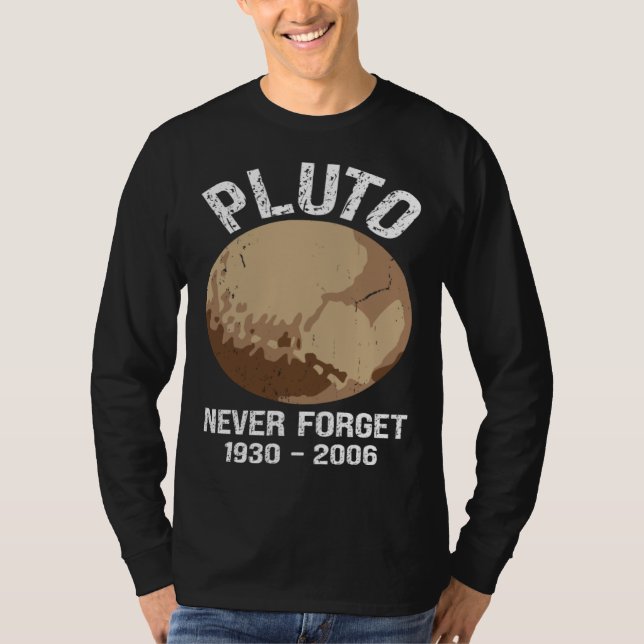 Never Forget Pluto  Nerdy Astronomy Space Science T Shirt (Framsida)