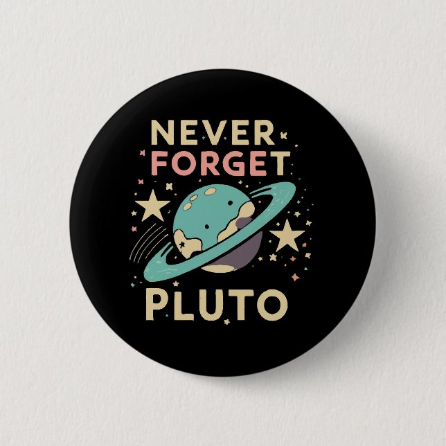 Never Forget Pluto Space Science Knapp (Framsida)