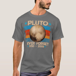 Never Forget Pluto T Shirt