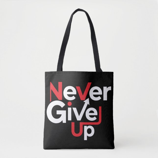 Never Give Up Motivational T-Shirt – Inspirational Tygkasse (Framsida)