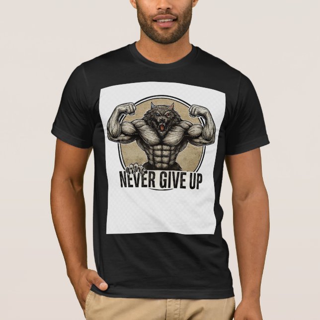 NEVER GIVE UP – Muscular Wolf Power    T Shirt (Framsida)