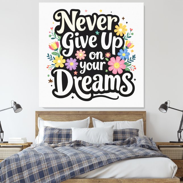 Never Give Up On Your Dreams Canvastryck (Insitu (sovrum))