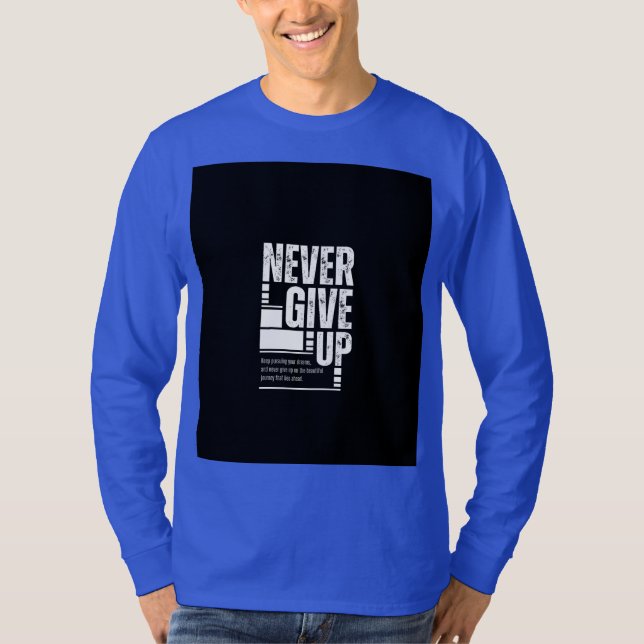 Never give up t shirt  (Framsida)