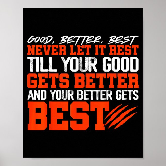 Never Let It Rest, Till Your Good Gets Motivation  Poster (Framsidan)