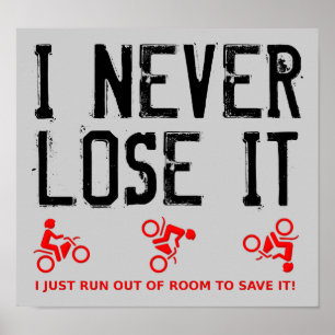 Never Lose It Dirt Bike Motocross Affisch Skylt
