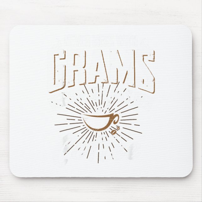 Never Mess With Grams Before She Has Her Coffee Gr Musmatta (Framsidan)