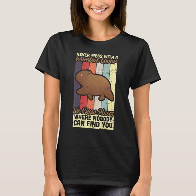 Never Mess With Wombat Lover Marsupial Australia W T Shirt (Framsida)