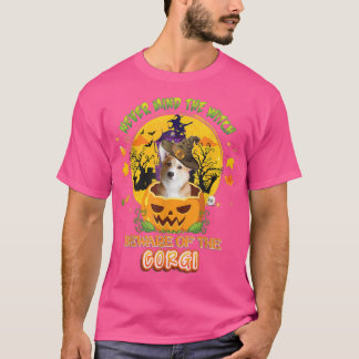 Never Mind The Witch Beware Of Corgi Dog Halloween T Shirt