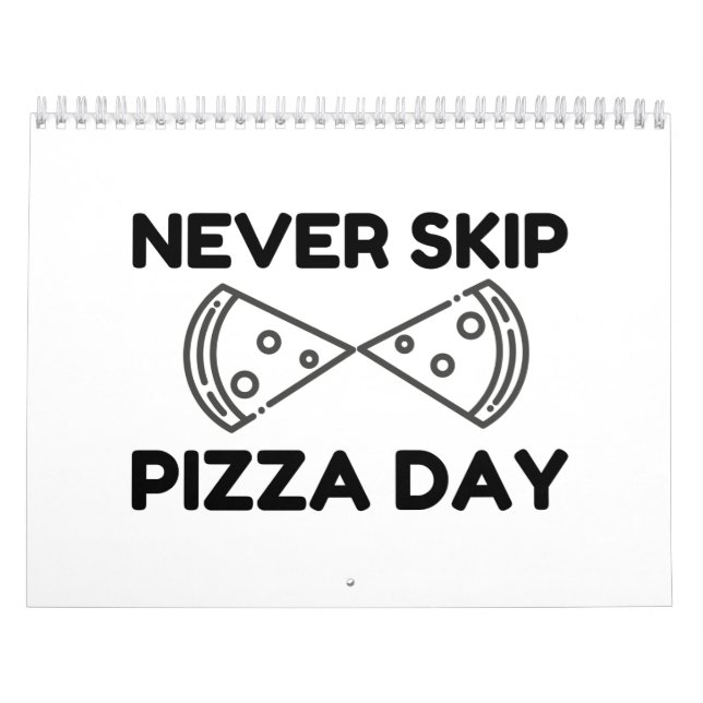 Never Skip Pizza Day Kalender (Omslag)