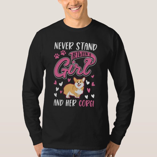 Never stand between a Girl and her Corgi T Shirt (Framsida)