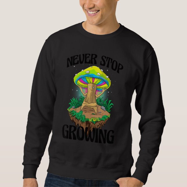 Never Stop Growing  Women Magic Psilocybin Mushroo Lång Ärmad Tröja (Framsida)