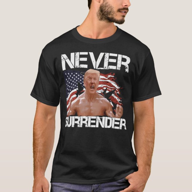 Never Surrender Trump Donald 2024 Shot T Shirt (Framsida)